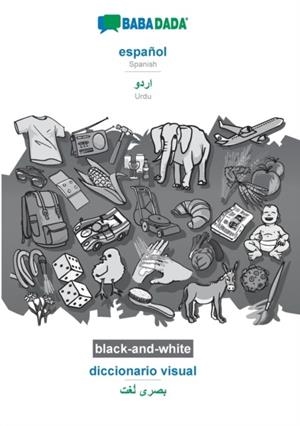 ESPAÑOL - URDU (IN ARABIC SCRIPT), DICCIONARIO VISUAL, BW: BABADADA SPANISH - URDU (IN ARABIC SCRIPT), VISUAL DICTIONARY, BW | 9783751165761 | BABADADA GMBH