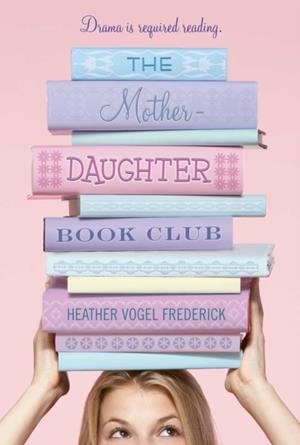 THE MOTHER-DAUGHTER BOOK CLUB | 9781416970798 | HEATHER VOGEL FREDERICK
