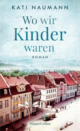 WO WIR KINDER WAREN (GERMAN) | 9783749900008 | KATI NAUMANN
