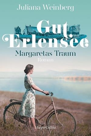 GUT ERLENSEE - MARGARETAS TRAUM (GERMAN) | 9783749903375 | JULIANA WEINBERG