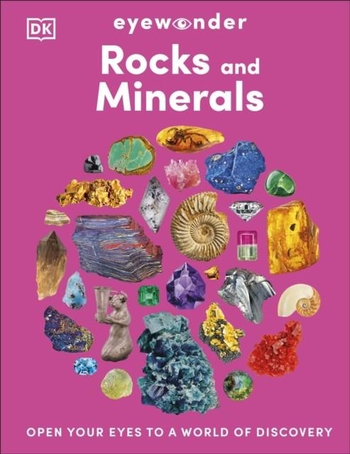 EYEWONDER ROCKS AND MINERALS : OPEN YOUR EYES TO A WORLD OF DISCOVERY | 9780241732229 | DK