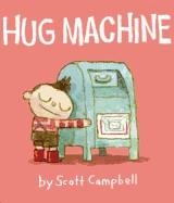 HUG MACHINE | 9781442459359 | SCOTT, CAMPBELL