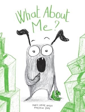WHAT ABOUT ME? | 9781454712817 | MARIE-SABINE ROGER