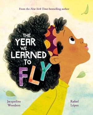 THE YEAR WE LEARNED TO FLY | 9781408373590 | JACQUELINE WOODSON