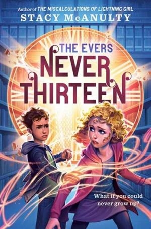 NEVER THIRTEEN | 9780593429693 | STACY MCANULTY