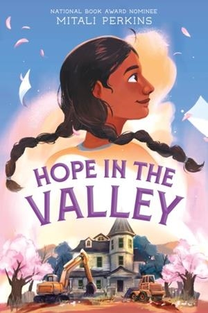 HOPE IN THE VALLEY | 9781250793904 | MITALI PERKINS