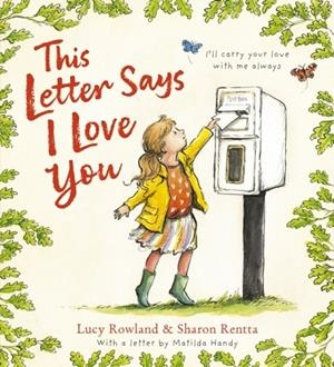 THIS LETTER SAYS I LOVE YOU | 9780702333873 | MATILDA HANDY, LUCY ROWLAND