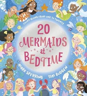 TWENTY MERMAIDS AT BEDTIME | 9780702329456 | MARK SPERRING