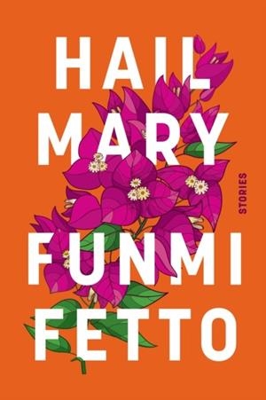 HAIL MARY | 9780861547708 | FUNMI FETTO
