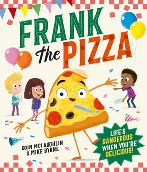FRANK THE PIZZA | 9780008722517 | EOIN MCLAUGHLIN