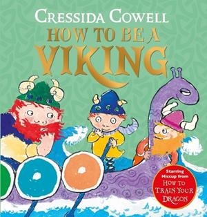 HOW TO BE A VIKING | 9781444982084 | CRESSIDA COWELL