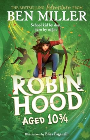 ROBIN HOOD AGED 10 3/4 | 9781398515949 | BEN MILLER