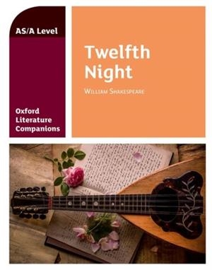 OXFORD LITERATURE COMPANIONS: TWELFTH NIGHT | 9780198419532