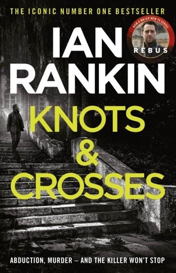 KNOTS AND CROSSES | 9780752883533 | IAN RANKIN
