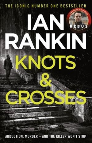 KNOTS AND CROSSES | 9780752883533 | IAN RANKIN