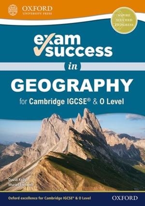 EXAM SUCCESS IN CAMBRIDGE IGCSE & O LEVEL GEOGRAPHY | 9780198427933