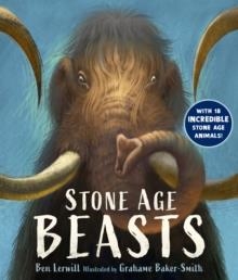 STONE AGE BEASTS | 9781529505436 | BEN LERWILL