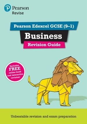 PEARSON REVISE EDEXCEL GCSE BUSINESS: REVISION GUIDE INCL. ONLINE REVISION AND QUIZZES - FOR 2025 AND 2026 EXAMS | 9781292190716