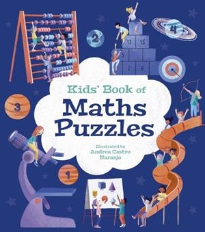 KIDS' BOOK OF MATHS PUZZLES : OVER 84 BRAIN-TEASING ACTIVITIES | 9781398816749 | IVY FINNEGAN