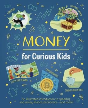MONEY FOR CURIOUS KIDS (HB) | 9781398833395 | CLAUDIA MARTIN