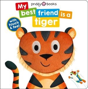 MY BEST FRIEND IS A TIGER | 9781838993320 | ROGER PRIDDY