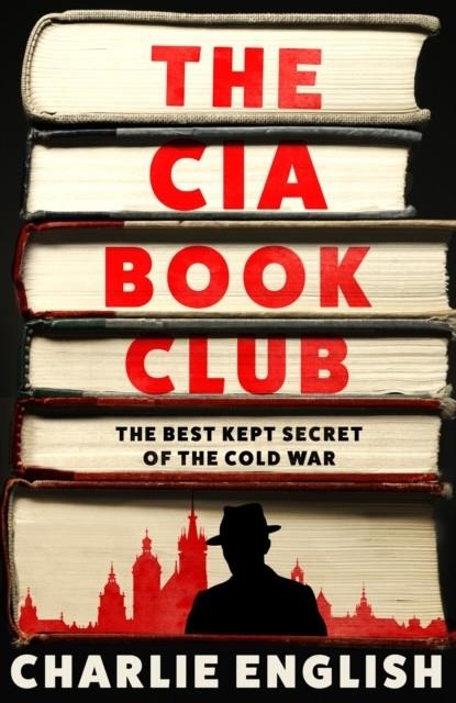 THE CIA BOOK CLUB : THE BEST-KEPT SECRET OF THE COLD WAR | 9780008495138 | CHARLIE ENGLISH