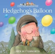 HEDGEHOG’S BALLOON | 9780008642075 | NICK BUTTERWORTH