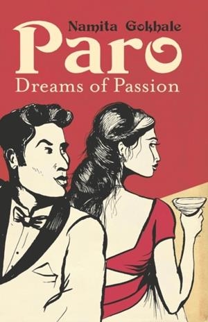 PARO : DREAMS OF PASSION | 9781913109394 | NAMITA GOKHALE