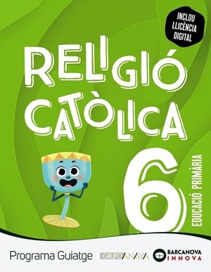 GUIATGE 6. RELIGIÓ CATÒLICA | 9788448963842