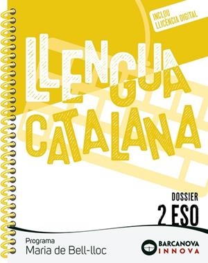 MARIA DE BELL-LLOC 2 ESO. DOSSIER. LLENGUA CATALANA | 9788448961886