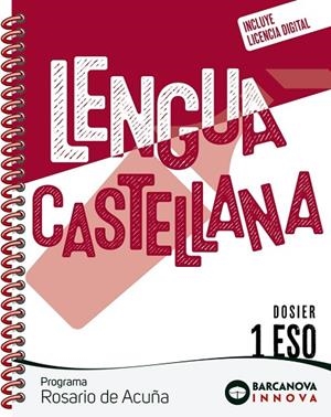 ROSARIO DE ACUÑA 1 ESO. DOSIER. LENGUA CASTELLANA | 9788448962074