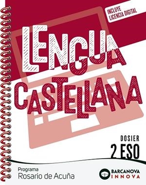 ROSARIO DE ACUÑA 2 ESO. DOSIER. LENGUA CASTELLANA | 9788448962159