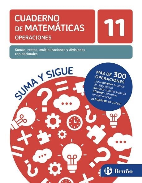 SUMAS, RESTAS, MULTIPLICACIONES Y DIVISIONES CON DECIMALES-11 | 9788469636282