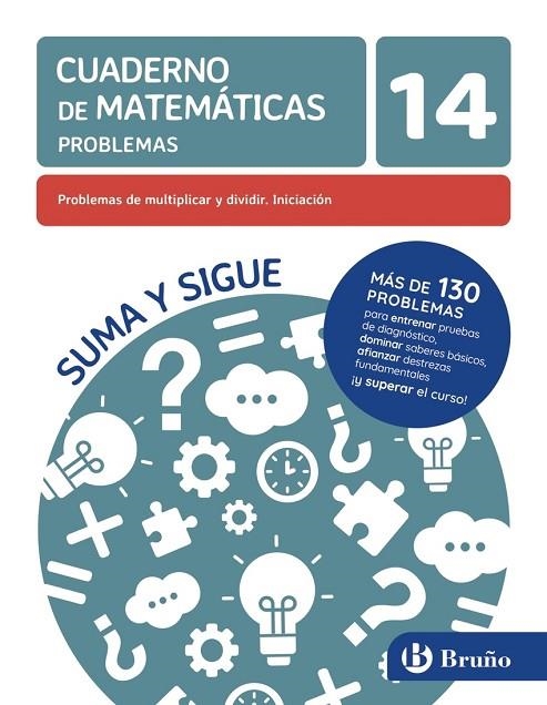 PROBLEMAS DE MULTIPLICAR Y DIVIDIR. INICIACIÓN-14 | 9788469636343