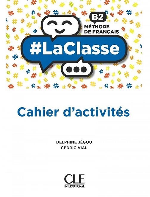 LACLASSE B2. CAHIER D'ACTIVITÉS | 9782090356137