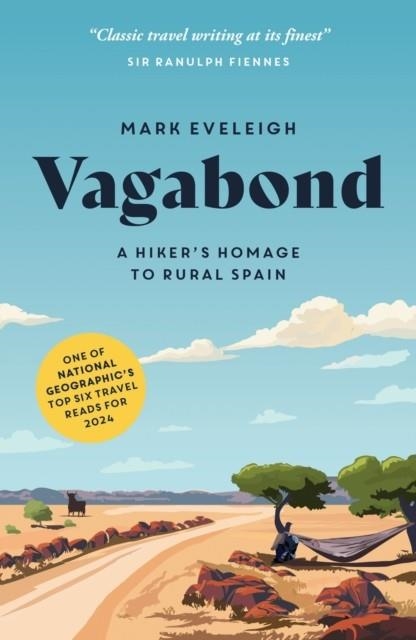 VAGABOND : A HIKER'S HOMAGE TO RURAL SPAIN | 9781837994274 | MARK EVELEIGH