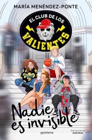 EL CLUB DE LOS VALIENTES NADIE ES INVISIBLE | 9788418594724 | MARIA MENENDEZ-PONTE