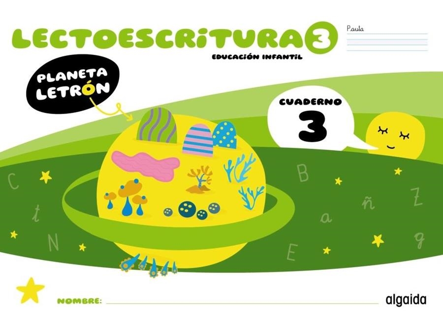 PLANETA LETRÓN. LECTOESCRITURA. NIVEL 3. CUADERNO 3. PAUTA | 9788491899648