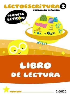 PLANETA LETRÓN. LECTOESCRITURA. NIVEL 2. LIBRO DE LECTURA | 9788491899617