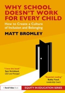 WHY SCHOOL DOESN’T WORK FOR EVERY CHILD : | 9781032859460 | MATT BROMLEY