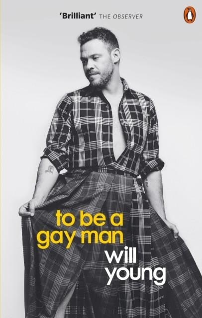 TO BE A GAY MAN | 9780753554258 | WILL YOUNG
