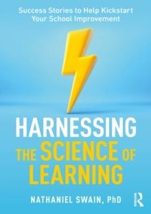 HARNESSING THE SCIENCE OF LEARNING | 9781032520292 | NATHANIEL SWAIN