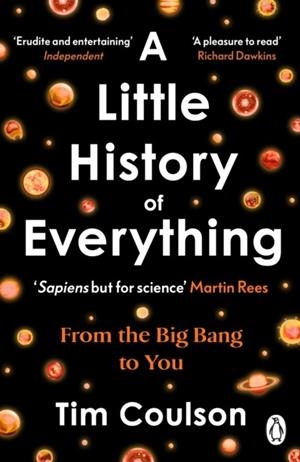 A LITTLE HISTORY OF EVERYTHING : FROM THE BIG BANG TO YOU | 9781405981446 | TIM COULSON