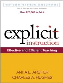 EXPLICIT INSTRUCTION: EFFECTIVE AND EFFICIENT TEACHING | 9781609180416 | ANITA L. ARCHER, CHARLES A. HUGHES