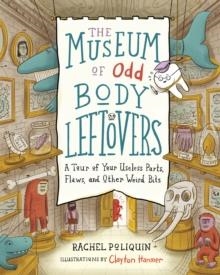 THE MUSEUM OF ODD BODY LEFTOVERS | 9781771647458 | RACHEL POLIQUIN