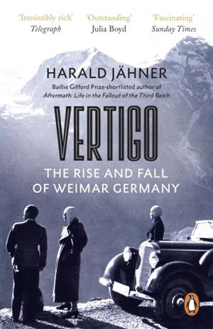VERTIGO : THE RISE AND FALL OF WEIMAR GERMANY | 9780753559987 | HARALD JAHNER