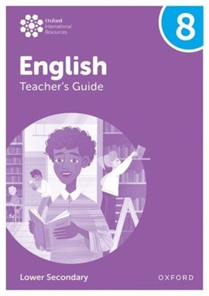 OXFORD INTERNATIONAL LOWER 8 SECONDARY TEACHERS BOOK | 9781382036030