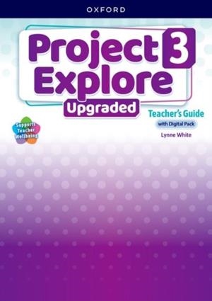 PROJECT EXPLORE 3 UPGRADED.(TEACHER+PACK) 5¦ED | 9780194124867