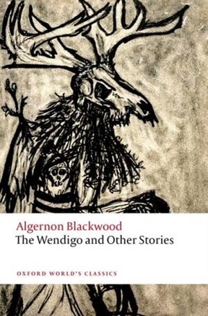 WENDIGO AND OTHER STORIES, THE.(OWC) | 9780198848882