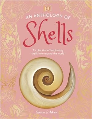 AN ANTHOLOGY OF SHELLS | 9780241725252 | SIMON AIKEN
